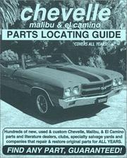 Cover of: Chevelle, Malibu, & El Camino Parts Locating Guide (Parts Locating Guides)