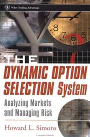 Cover of: The Dynamic Option Selection System: Analyzing Markets and Managing Risk (Wiley Trading)