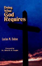 Doing What God Requires by Lucius M. Dalton