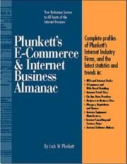 Cover of: Plunkett's E-Commerce & Internet Business Almanac : The Only Complete Guide to the Business Side of the Internet (Plunkett's E-Commerce and Internet b ... and Internet Business Almanac, 1st ed)