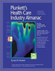 Cover of: Plunkett's Health Care Industry Almanac 2003: The Only Complete Reference to the Health Care Industry (Plunkett's Health Care Industry Almanac)