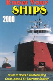Know Your Ships - Guide to Boats & Boatwatching, Great Lakes & St. Lawrence Seaway by Roger A. Lelievre