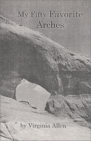 Cover of: My Fifty Favorite Arches by Vriginia Allen, Vriginia Allen