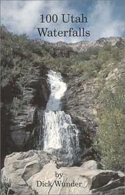 100 Utah waterfalls by Dick Wunder
