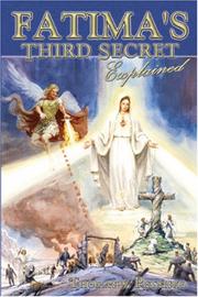 Cover of: Fatima's Third Secret Explained by Thomas Petrisko