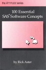 Cover of: 100 Essential SAS Software Concepts by Rick Aster