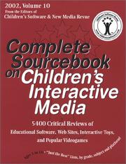 Cover of: Complete Sourcebook on Children's Interactive Media, 2002, Volume 10 (Complete Sourcebook on Childrens Interactive  Media)