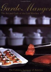 Cover of: Garde Manger: The Art and Craft of the Cold Kitchen (Culinary Institute of America)