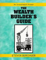 Cover of: The Wealth Builder's Guide: an investment primer