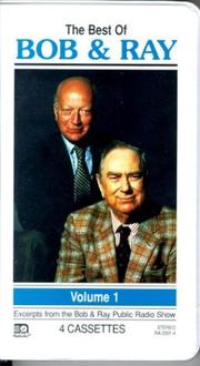 Cover of: The Best of Bob & Ray: Excerpts from the Bob & Ray Public Radio Show (Volume One: 4 Cassettes, 4 Hours (64 Selections))