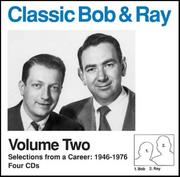 Cover of: Classic Bob & Ray, Volume 2 | Bob Elliott and Ray Goulding