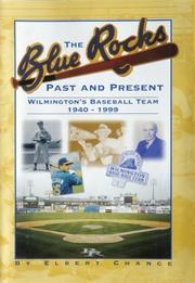 Cover of: The Blue Rocks: Past and present : Wilmington's baseball team, 1940-1999