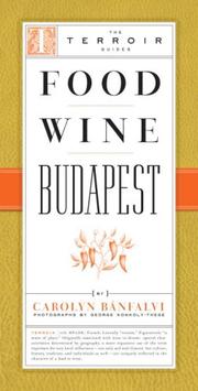 Food Wine Budapest (The Terroir Guides) by Carolyn Banfalvi
