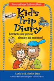 Cover of: Kid's Trip Diary: Kids! Write About Your Own Adventures and Experiences! (Kid's Travel series)