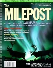 Cover of: The Milepost 2001: Trip Planner for Alaska, Yukon Territory, British Columbia, Alberta & Northwest Territories (Milepost, 53rd ed)