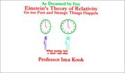 Cover of: Einstein's Theory of Relativity : Go Too Fast and Strange Things Happen (As Dreamed by Itsy, No 1) (As Dreamed By Itsy)