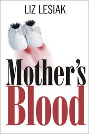 Mother's Blood by Liz Lesiak