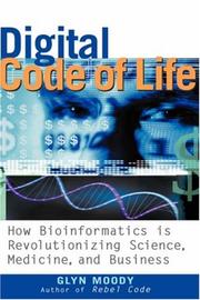 Cover of: Digital Code of Life: How Bioinformatics is Revolutionizing Science, Medicine, and Business