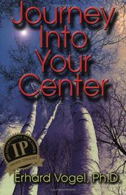Cover of: Journey Into Your Center by Erhard, Ph.D. Vogel
