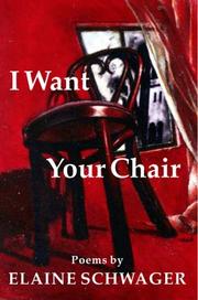 Cover of: I Want Your Chair (Paperback) by Elaine Shcwager, Elaine Schwager