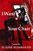 Cover of: I Want Your Chair (Paperback)