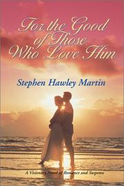 Cover of: For the Good of Those Who Love Him