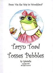 Cover of: Taryn Toad Tosses Pebbles (On The Way To Woodyland Series) (On the Way to Woodyland Series)