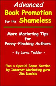 Advanced Book Promotion for the Shameless by Lorna Tedder