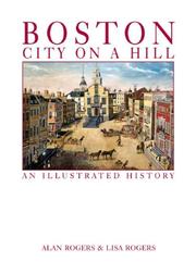 Cover of: Boston: City on a Hill: An Illustrated History