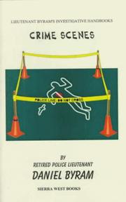 Cover of: Crime Scenes: Lieutenant Byram's Investigative Handbooks