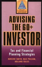 Advising the 60+ investor by Darlene Smith, Dale Pulliam, Holland Toles