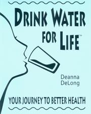 Cover of: Drink Water for Life by Deanna DeLong