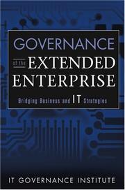 Cover of: Governance of the extended enterprise: bridging business and IT strategies