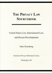 Cover of: The Privacy Law Sourcebook - United States Law, International Law, and Recent Developments