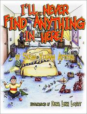 I'll Never Find Anything in Here! by Susan Younan Attiyah