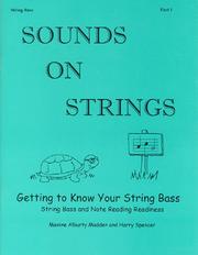 Cover of: Sounds On Strings/ getting to know your string bass | Maxine A. Madden