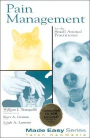 Cover of: Pain Management for the Small Animal Practitioner (with CD-ROM for Windows & Macintosh) (Made Easy) by Kurt A. Grimm, Leigh A. Lamont