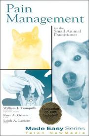 Pain Management for the Small Animal Practitioner (with CD-ROM for Windows & Macintosh) (Made Easy) by Kurt A. Grimm, Leigh A. Lamont