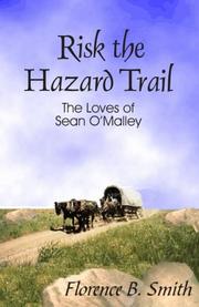 Cover of: Risk the hazard trail: The loves of Sean O'Malley