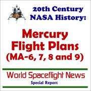 Cover of: 20th Century NASA History: Mercury Flight Plans (MA-6, 7, 8 and 9)