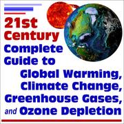 Cover of: 21st Century Complete Guide to Global Warming, Climate Change, Greenhouse Gases, and Ozone Depletion