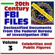 Cover of: 20th Century FBI Files Declassified Documents from the Federal Bureau of Investigation, Volume 3: Celebrities and Public Figures