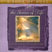 Cover of: A Book of Hope for the Storms of Life : Healing Words for Troubled Times (The Hope Collection) (Hope Collection)