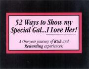 52 Ways to Show My Special Gal I Love Her! by Victor Logan