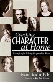Cover of: Coaching Character at Home; Strategies for Raising Responsible Teens