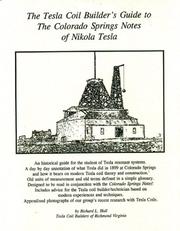 Tesla Coil Builder's Guide to the Colorado Springs Notes of Nikola Tesla by Richard L. Hull