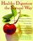 Cover of: Healthy digestion the natural way