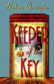 Cover of: Keeper of the Key by Barbara Christopher
