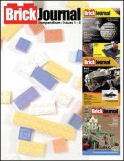 Cover of: BrickJournal Compendium Volume 1