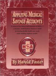 Applying Medical Savings Accounts by Harold E. Foster